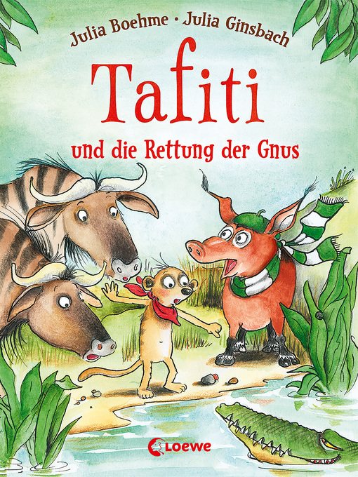 Title details for Tafiti und die Rettung der Gnus (Band 16) by Julia Boehme - Wait list
